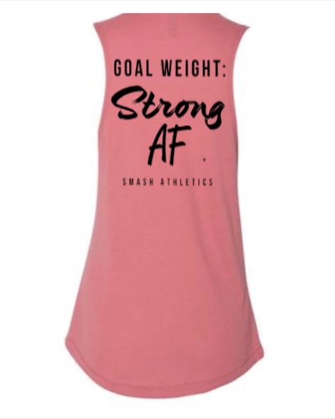 Goal Weight Strong AF (Back Of Shirt)