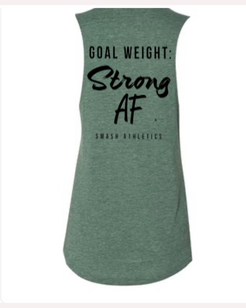 Goal Weight Strong AF (Back Of Shirt)