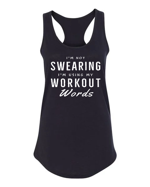 Im Not Swearing Im Using My Workout Words Women’s Tank