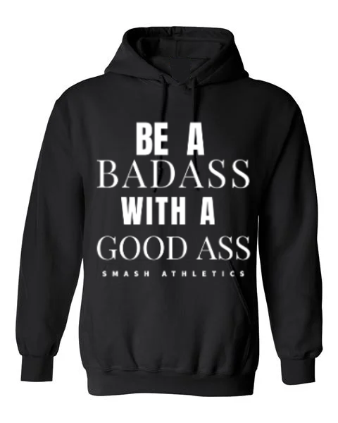 Be A Badass With A Good Ass Sweater Unisex